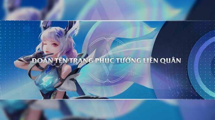 Đoán tên trang phục tướng liên quân